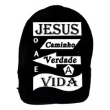 Mochila Jesus A Verdade A Vida Ref=38 - Costura Reforçada