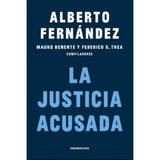 Libro La Justicia Acusada De Alberto Fernandez