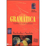 Livro Gramática - Teoria E Exercícios - Edição Renovada - Paschoalin & Spadoto [2008]