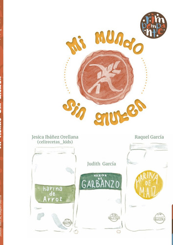 Libro Mi Mundo Sin Gluten - Ibaã±ez Orellana (celirecetas...