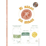 Libro Mi Mundo Sin Gluten - Ibaã±ez Orellana (celirecetas...