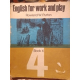 English For Work And Play 4 De Rowland W. Purton (1967)