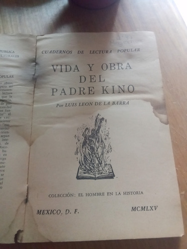 Vida Y Obra Del Padre Kino - Luis Leon De La Barra