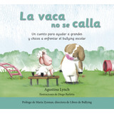 La Vaca No Se Calla - Diego Barletta / Agustina Lynch - Full