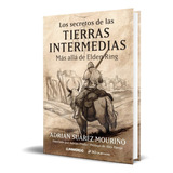 Libro Los Secretos De Las Tierras Intermedias [ Original  ] 