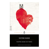 Notre-dame De Paris, De Victor Hugo. Editorial Penguin Random House, Tapa Blanda, Edición 2022 En Español