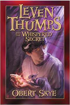 Livro Literatura Estrangeira Leven Thumps And The Whispered Secret De Obert Skye Pela Simon & Schuster Childrens (2006)