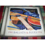 Gary Moore / 1982 Ballads & Blues 1994 Cd Uk (m5)