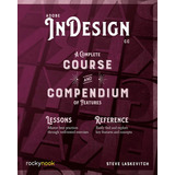 Libro: Adobe Indesign Cc: A Complete Course And Compendium O