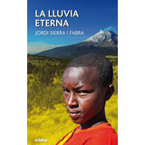 La Lluvia Eterna, De Sierra I Fabra, Jordi. Editorial Edebé, Tapa Blanda En Español