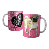 Caneca Cadela Pug - Amo Minha Pet Amiga Anjo Fiel