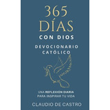 Libro : Devocionario Catolico / 365 Dias Con Dios Una...