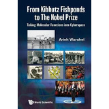 Libro From Kibbutz Fish Ponds To Nobel Prize: Taking Biol...
