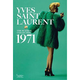 Yves Saint Laurent: The Scandal Collection, 1971, De Olivier Saillard. Editorial Abrams, Tapa Dura En Inglés