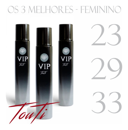 Kit Touti 3 Perfumes Feminino 23 / 29 / 33 - Os Mais Vendidos - C 3 Unidades  - Fixação Marcante Good Vip Girl - Vip Scandal - Vip Olimpea Touti 