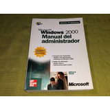 Microsoft Windows 2000, Manual Del Administrador- Mcgrawhill