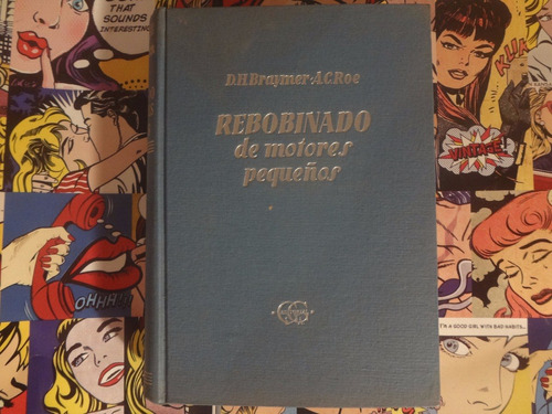 Rebobinado De Motores Pequeños De Daniel H Braymer Y A C Roe