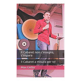 Libro: Il Cabaret Non S Insegna, S Impara: Il Cabaret A Misu