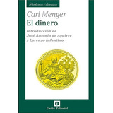 Libro El Dinero - Biblioteca Austriaca - Carl Menger, De Menger, Carl. Editorial Union, Tapa Blanda En Español, 2013