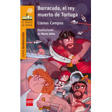 Barracuda, El Rey Muerto De Tortuga - Campos Martinez, Ll...