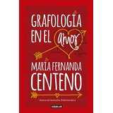 Grafología En El Amor, De Centeno, Maryfer. Autoayuda Editorial Aguilar, Tapa Blanda En Español, 2017