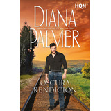 Oscura Rendicion - Palmer, Diana