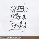 Adesivo Frase Good Vibes Only 42x60