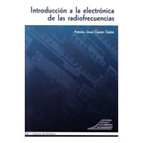 Introducción A La Electrónica De Las Radiofrecuencias