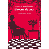 El Cuarto De Atrãâ¡s, De Martín Gaite, Carmen. Editorial Siruela, Tapa Blanda En Español