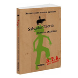 Salvador Tierra. Manual Para Nuevos Agentes