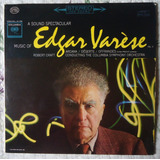 Edgar Varèse  A Sound Spetacular: Music Of... Vol. 2 Lp Imp