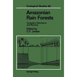 Libro Amazonian Rain Forests : Ecosystem Disturbance And ...