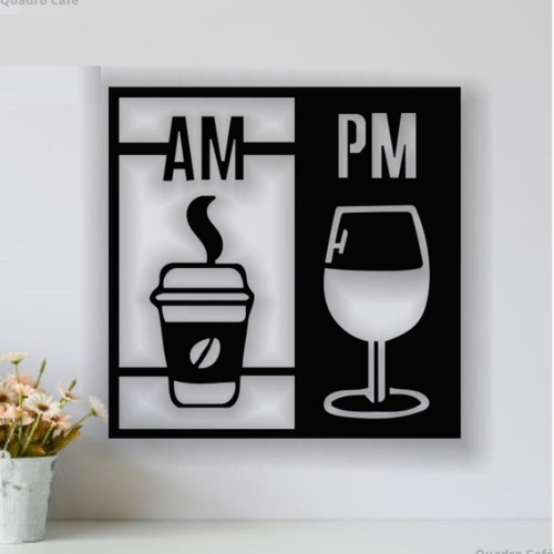 Quadro Decorativo Cozinha Café E Vinho Am Pm Placa Frase