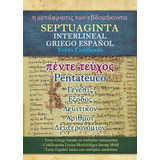 Interlineal Septuaginta Pentateuco Griego Español Codificado