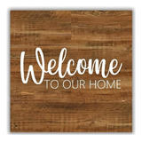 Cuadro Decorativo Madera Vintage Welcome To Our Home 