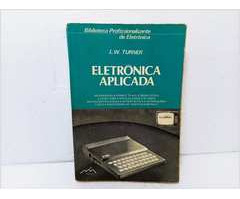 Eletrônica Aplicada De L. W. Turner Pela Hemus (1982)