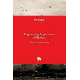 Engineering Applications Of Biochar, De Wu-jang Huang. Editorial Intechopen, Tapa Dura En Inglés