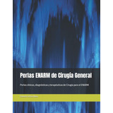 Libro: Perlas Enarm De Cirugía General: Perlas Clínicas, Dia