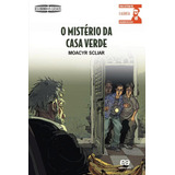 O Mistério Da Casa Verde, De Scliar, Moacyr. Série Descobrindo Os Clássicos Editora Somos Sistema De Ensino, Capa Mole Em Português, 2008