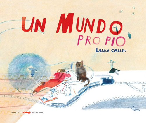 Un Mundo Propio, De Carlin, Laura. Editorial Libros Del Zorro Rojo, Tapa Dura En Español
