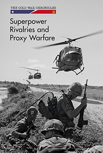 Superpower Rivalries And Proxy Warfare (the Cold War Chronic