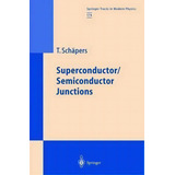 Superconductor/semiconductor Junctions, De Thomas Schã¤pers. Editorial Springer Verlag Berlin Heidelberg Gmbh Co Kg, Tapa Dura En Inglés