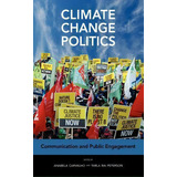 Climate Change Politics, De Anabela Carvalho. Editorial Cambria Press, Tapa Dura En Inglés