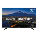 Smart Tv 32 Hd Led Aiwa Wi-fi Bluetooth 2 Hdmi 2 Usb