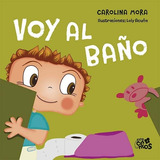 Voy Al Baño - Mora Carolina