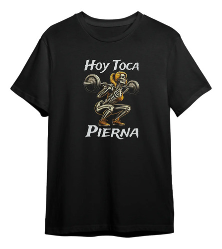 Playera Calavera Gym Hoy Toca Pierna Frase Gimnasio Pesas