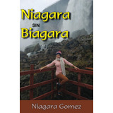 Libro:  Niagara Sin Biagara (spanish Edition)