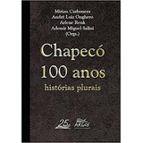 Chapecó 100 Anos