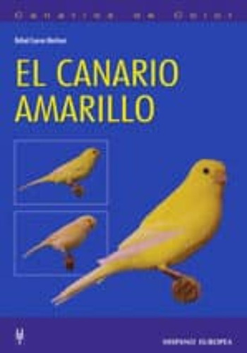 El Canario Amarillo / Canarios De Color