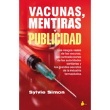 Vacunas, Mentiras Y Publicidad, De Simon, Sylvie. Editorial Sirio, Tapa Blanda En Español, 2016